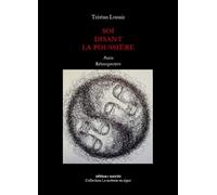 Soi Disant La Poussière - Rétrospective