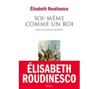 Soi-Même Comme Un Roi - Essai Sur Les Dérives Identitaires