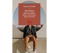 Soi-même par un autre: Figures d’exemplarité, figures d’exemple