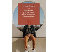 Soi-même par un autre Figures d'exemplarité, figures d'exemple - El Kabli Nassim - Mimesis - broché - Essai