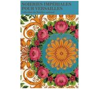 Soieries Impériales Pour Versailles - Collection Du Mobilier National