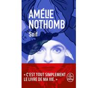 Soif - Amélie Nothomb - Lgf - Poche - Roman
