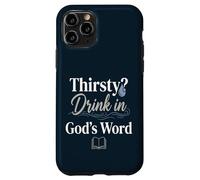 Soif ? Buvez dans la Parole de Dieu Coque pour iPhone 11 Pro