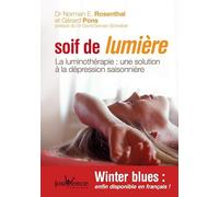 Soif de lumière: Luminothérapie : une solution à la dépression saisonnière