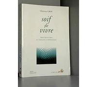 Soif de vivre: Trouver un sens au coeur de la dépendance