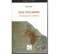 Soif d'Europe: Témoignage d'un clandestin