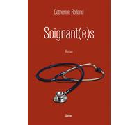 Soignant(e)s - Rolland Catherine - Slatkine - broché - Roman