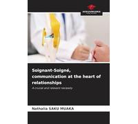 Soignant-Soigné, communication at the heart of relationships
