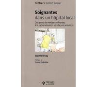 SOIGNANTES DANS UN HOPITAL LOCAL: DES GENS DE METIER CONFRONTES A LA RATIONALISATION ET A LA PRECARISATION