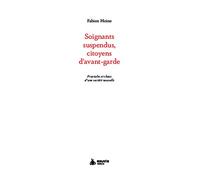 Soignants suspendus, citoyens d'avant-garde - Fractales et chaos d'une société nouvelle