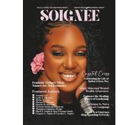 SOIGNÉE Lifestyle Publications - Roots, Grief, and Glory: Healing, Building, Grieving, and Growing All at Once