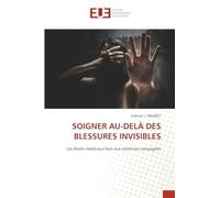 Soigner Au-Delà Des Blessures Invisibles