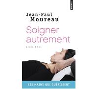 Soigner autrement - Jean-Paul Moureau - Points - Poche - Guide