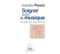 Soigner avec la musique: Nouvelles des neurosciences