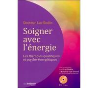 Soigner avec l'énergie (CD) - Luc Bodin - Tredaniel La Maisnie - broché - Guide