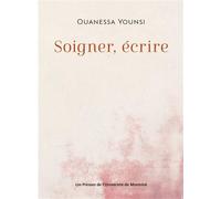 Soigner, écrire - Ouanessa Younsi - Presses Universite De Montreal - broché - Revue