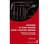 Soigner et être soigné sous l'Ancien Régime
