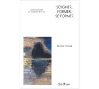 Soigner, former, se former: Cultiver ensemble les possibilités de la vie