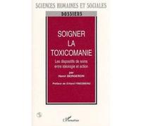 Soigner la toxicomanie Henri Bergeron (Auteur)