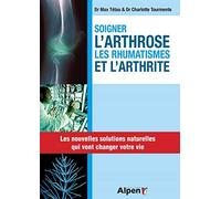 soigner l'arthrose, les rhumatisme et l'arthrite