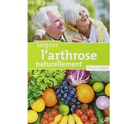 Soigner l'arthrose naturellement