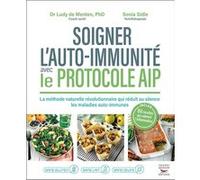 Soigner l'auto-immunité avec le protocole AIP Ludy de Menten (Auteur), Sonia Sidle (Auteur)