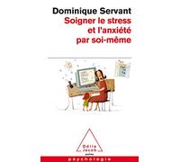 Soigner le stress et l'anxiété par soi-même