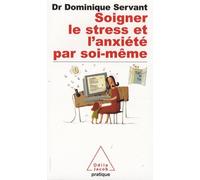 Soigner le stress et l'anxiété par soi-même