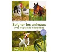 Soigner Les Animaux Avec Les Plantes Médicinales - Animaux Domestiques Et D'élevage