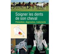 Soigner les dents de son cheval Prévention, diagnostic, traitements - Kai Kreling - Vigot - relié - Livre