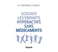 Soigner les enfants hyperactifs sans médicaments