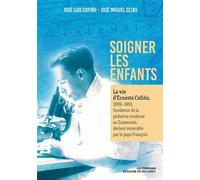 Soigner les enfants - José Luis Cofino - Blanche De Peuterey Les Editions - broché - Essai