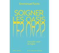 Soigner les oasis: Une autre vision de l'Eglise