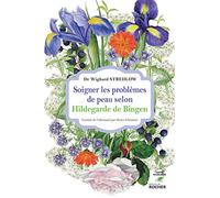 Soigner les problèmes de peau selon Hildegarde de Bingen