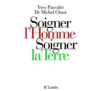 Soigner l'homme, soigner la Terre - Yves Paccalet - Lattes - broché - Essai