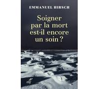 Soigner par la mort est-il encore un soin ?