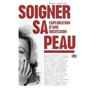 Soigner sa peau: Exploration d'une obsession