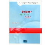 Soigner sans se nier Guez (Auteur)