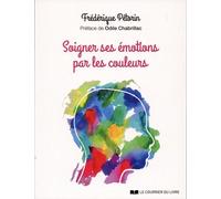 Soigner Ses Émotions Par Les Couleurs