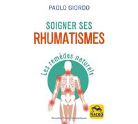 Soigner ses Rhumatismes Les remèdes naturels - Paolo Giordo - Macro - broché - Guide