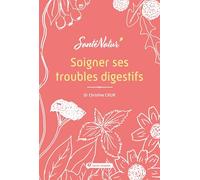 Soigner ses troubles digestifs