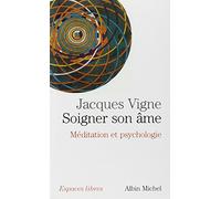 Soigner son âme: Méditation et psychologie