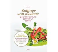Soigner son assiette pour mieux vivre pendant un cancer - Philippe Pouillart - Privat - relié - Guide