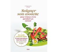 Soigner son assiette pour mieux vivre pendant un cancer - Philippe Pouillart - Privat - relié - Guide
