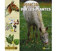 Soigner son cheval par les plantes