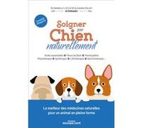 Soigner son chien naturellement Alexandre Balzer (Auteur), Annabelle Loth (Auteur)