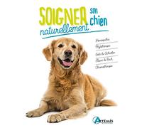 Soigner son chien naturellement - Nouvelle Edition