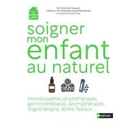 Soigner Son Enfant Au Naturel