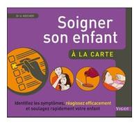 Soigner son enfant Ursula Keicher (Auteur)