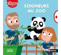 Soigneurs au zoo – Kididoc animé dès 2 ans – Édition Beauval – Nathan
